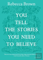 You Tell The Stories You Need To Believe