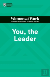You, The Leader (Hbr Women At Work Series)