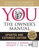 You: The Owner'S Manual, Updated And Expanded Edition