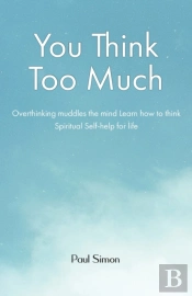 You Think Too Much