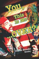 You, This Is Me...Over?!