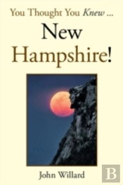 You Thought You Knew . . .: New Hampshire!