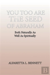 You Too Are The Seed Of Abraham