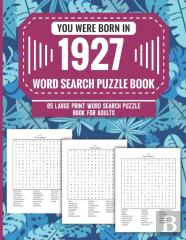You Were Born In 1927
