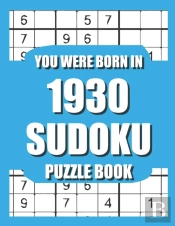 You Were Born In 1930