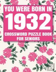 You Were Born In 1932
