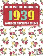 You Were Born In 1939