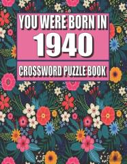 You Were Born In 1940