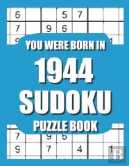 You Were Born In 1944