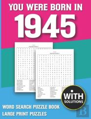 You Were Born In 1945