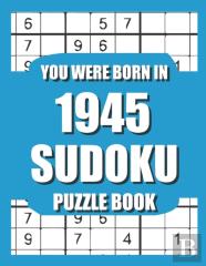 You Were Born In 1945