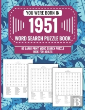 You Were Born In 1951