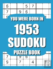 You Were Born In 1953