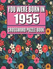 You Were Born In 1955