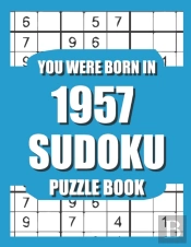 You Were Born In 1957