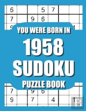 You Were Born In 1958
