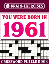 You Were Born In 1961
