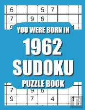 You Were Born In 1962