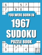 You Were Born In 1967