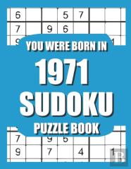 You Were Born In 1971