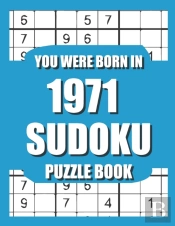 You Were Born In 1971