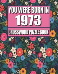 You Were Born In 1973