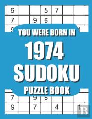 You Were Born In 1974