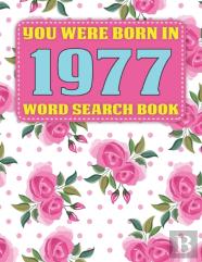 You Were Born In 1977