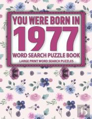 You Were Born In 1977