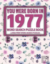 You Were Born In 1977