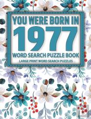 You Were Born In 1977