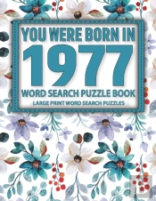 You Were Born In 1977