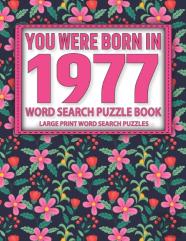 You Were Born In 1977