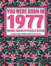 You Were Born In 1977