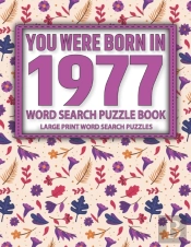 You Were Born In 1977