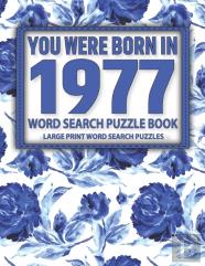 You Were Born In 1977