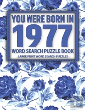 You Were Born In 1977