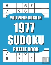You Were Born In 1977