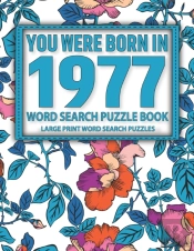 You Were Born In 1977