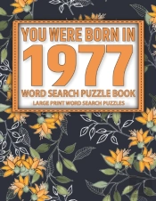 You Were Born In 1977