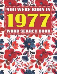 You Were Born In 1977