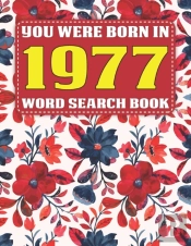 You Were Born In 1977