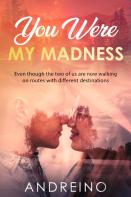 You Were My Madness