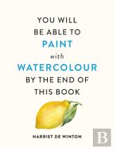 You Will Be Able To Paint With Watercolour By The End Of This Book