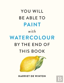 Bertrand.pt - You Will Be Able To Paint With Watercolour By The End Of This Book