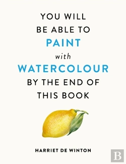 Bertrand.pt - You Will Be Able To Paint With Watercolour By The End Of This Book