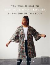 You Will Be Able To Sew Your Own Clothes By The End Of This Book