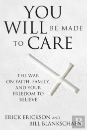 You Will Be Made To Care