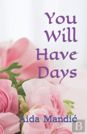 You Will Have Days