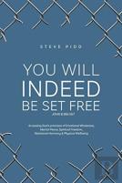 You Will Indeed Be Set Free